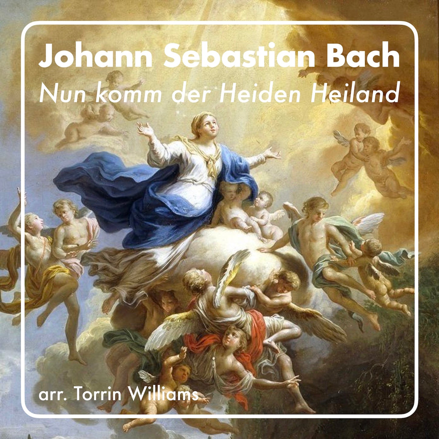 Johann Sebastian Bach - Nun komm' der Heiden Heiland